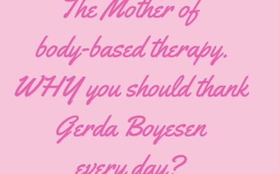 Oletko tietoinen kehon ja mielen työskentelyn pioneerista, naisesta nimeltä Gerda Boyesen?